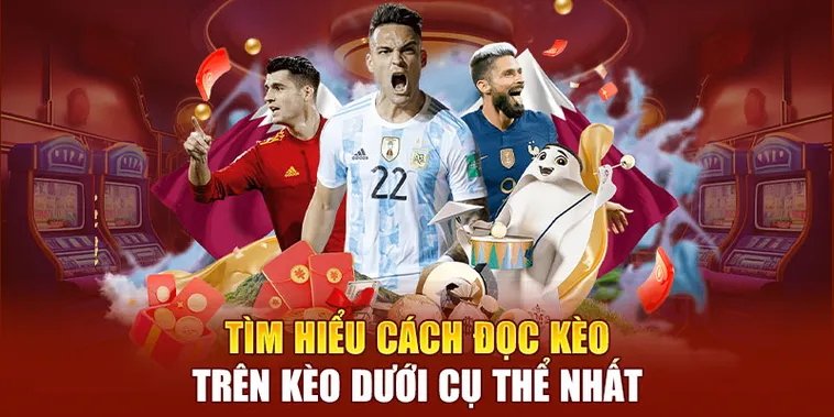 Hướng Dẫn Cách Chơi Kèo Trên Kèo Dưới Chuẩn Xác Cho Người Mới Bắt Đầu