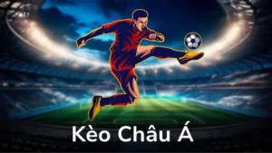 Cách Chơi Kèo Châu Á Hiểu Đúng Tỷ Lệ Cược Và Chiến Thuật Đặt Kèo Hiệu Quả