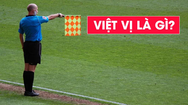 Ném Biên Có Việt Vị Không Giải Thích Luật Và Tình Huống Thực Tế​